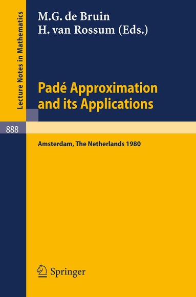 M.G. de Bruin, H. van Rossum - Pade Approximation and its Applications, Amsterdam 1980, Häftad