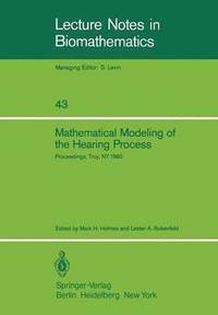 bokomslag Mathematical Modeling of the Hearing Process