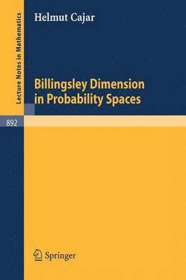 Billingsley Dimension in Probability Spaces 1