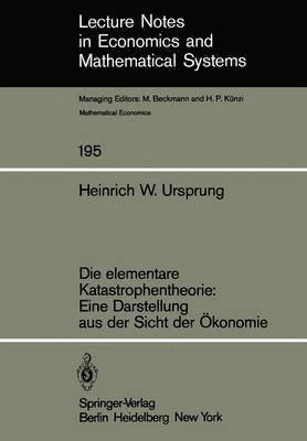 Die elementare Katastrophentheorie: Eine Darstellung aus der Sicht der konomie 1