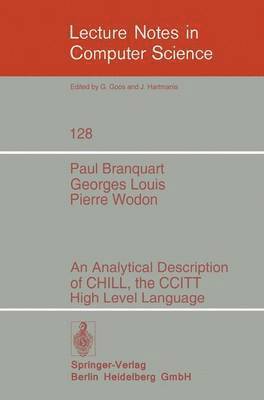 P. Branquart, G. Louis, P. Wodon - Analytical Description of CHILL, the CCITT High Level Language, Häftad