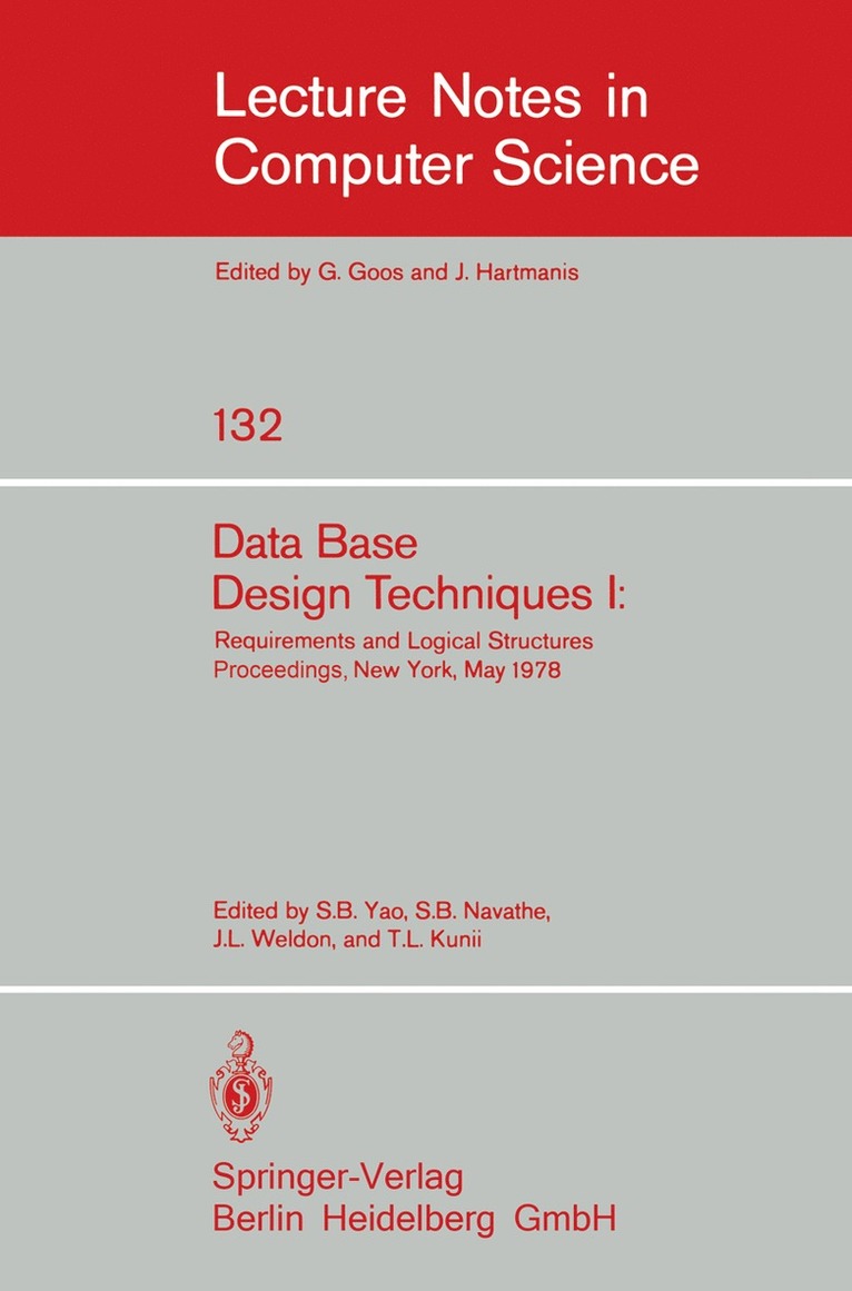 S. B. Yao, S. B. Navathe, J. L. Weldon, T. L. Kunii - Data Base Design Techniques I, Häftad
