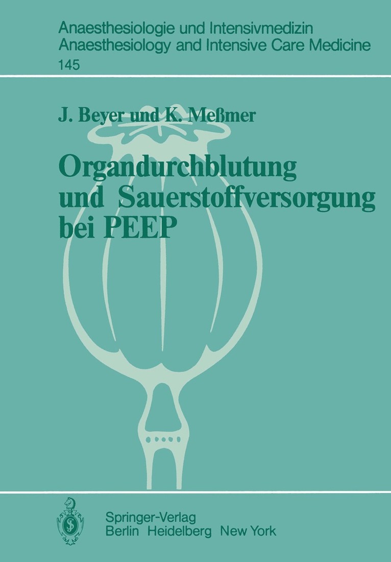 J. Beyer, K. Messmer - Organdurchblutung und Sauerstoffversorgung bei PEEP, Häftad