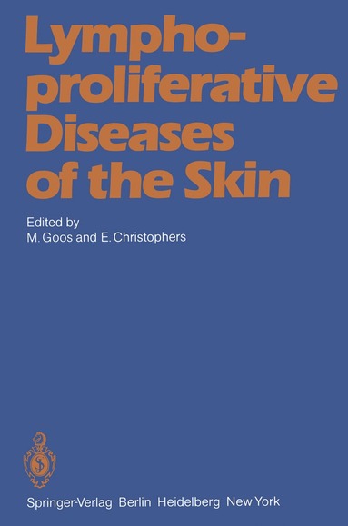 M. Goos, E. Christophers - Lymphoproliferative Diseases of the Skin, Häftad