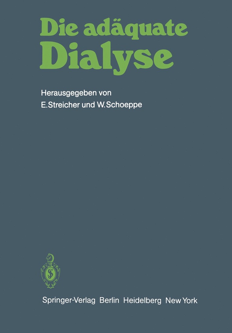 E. Streicher, W. Schoeppe - Die adäquate Dialyse, Häftad
