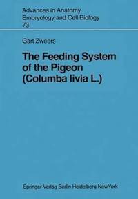 bokomslag The Feeding System of the Pigeon (Columba livia L.)