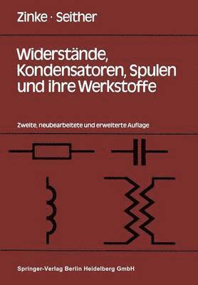 bokomslag Widerstnde, Kondensatoren, Spulen und ihre Werkstoffe