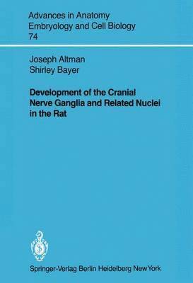 bokomslag Development of the Cranial Nerve Ganglia and Related Nuclei in the Rat