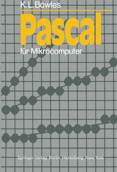 K. L. Bowles - Pascal für Mikrocomputer, Häftad