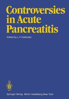 L. F. Hollender - Controversies in Acute Pancreatitis, Häftad