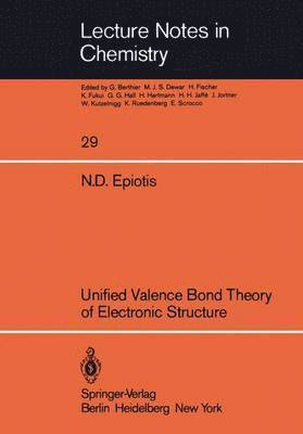 bokomslag Unified Valence Bond Theory of Electronic Structure