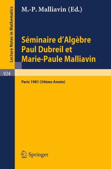 M.-P. Malliavin - Séminaire d'Algèbre Paul Dubreil et Marie-Paule Malliavin, Häftad