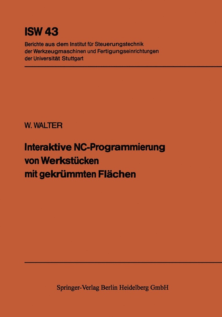 W. Walter - Interaktive NC-Programmierung von Werkstücken mit gekrümmten Flächen, Häftad