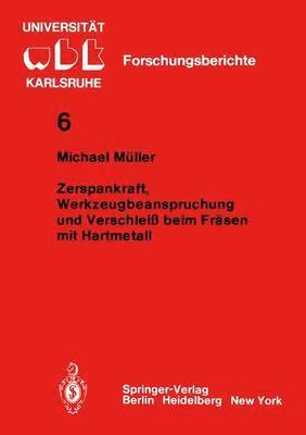 bokomslag Zerspankraft, Werkzeugbeanspruchung und Verschlei beim Frsen mit Hartmetall