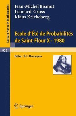 Ecole d'Ete de Probabilites de Saint-Flour X, 1980 1