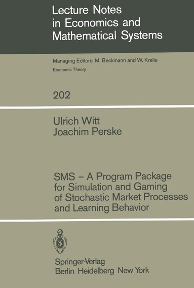 bokomslag SMS  A Program Package for Simulation and Gaming of Stochastic Market Processes and Learning Behavior