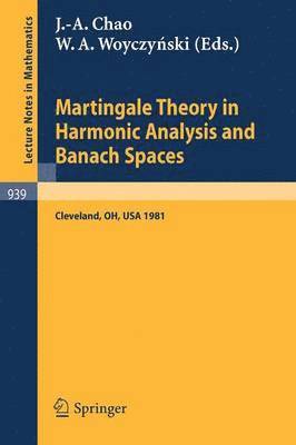 bokomslag Martingale Theory in Harmonic Analysis and Banach Spaces