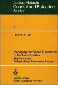bokomslag Managing the Ocean Resources of the United States: The Role of the Federal Marine Sanctuaries Program