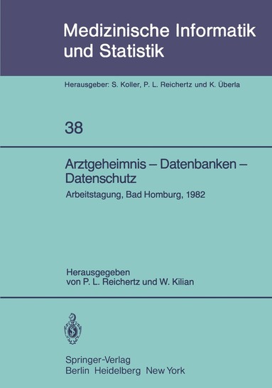 P. L. Reichertz, W. Kilian - Arztgeheimnis — Datenbanken — Datenschutz, Häftad