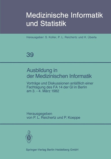 P. L. Reichertz, P. Koeppe - Ausbildung in der Medizinischen Informatik, Häftad