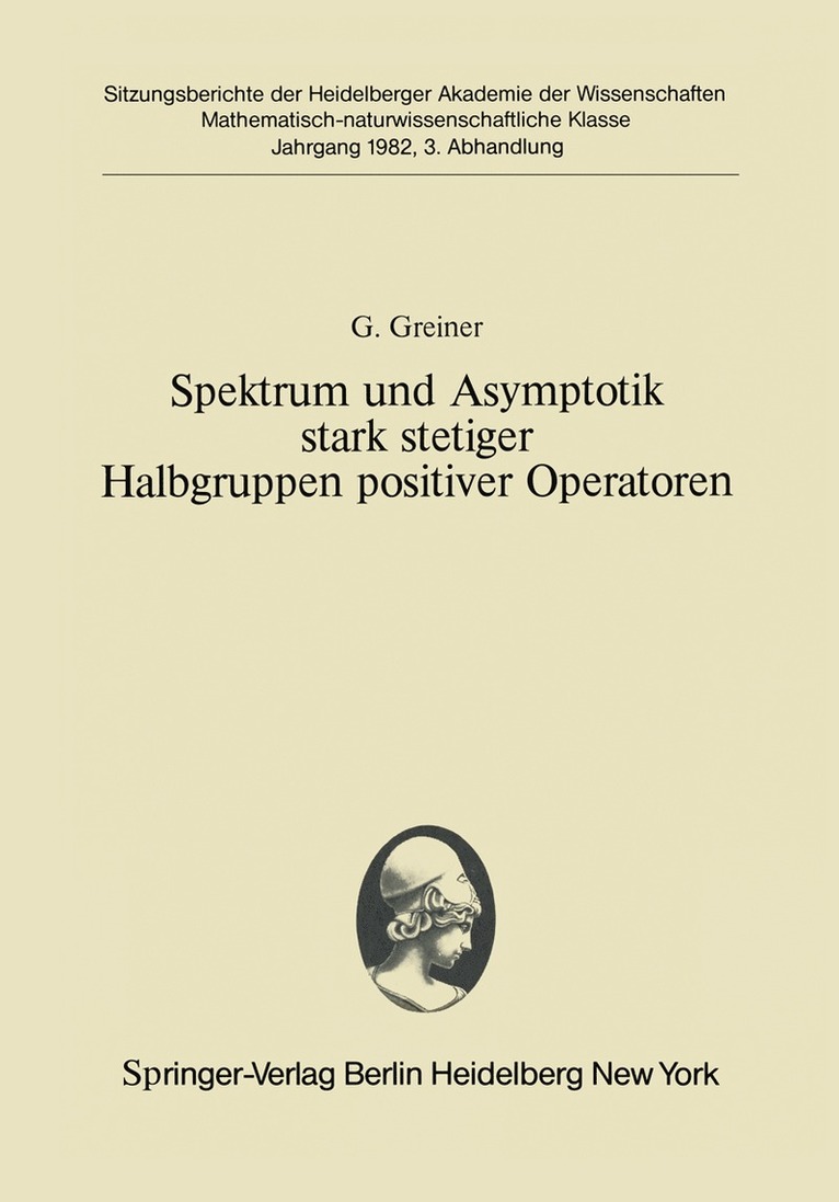 G. Greiner, H. H. Schaefer - Spektrum und Asymptotik stark stetiger Halbgruppen positiver Operatoren, Häftad