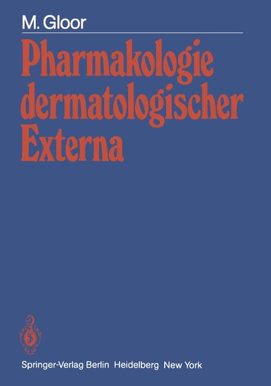 M. Gloor - Pharmakologie dermatologischer Externa, Häftad