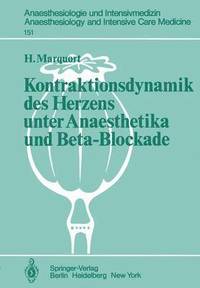 bokomslag Kontraktionsdynamik des Herzens unter Anaesthetika und Beta-Blockade