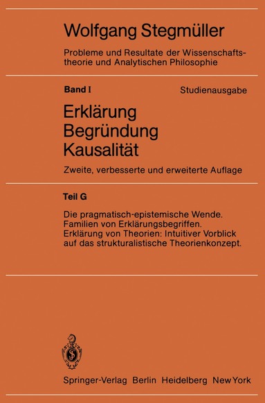 Die pragmatisch-epistemische Wende Familien von Erklärungsbegriffen Erklärung von Theorien: Intuitiver Vorblick auf das strukturalistische Theorienkonzept, Häftad