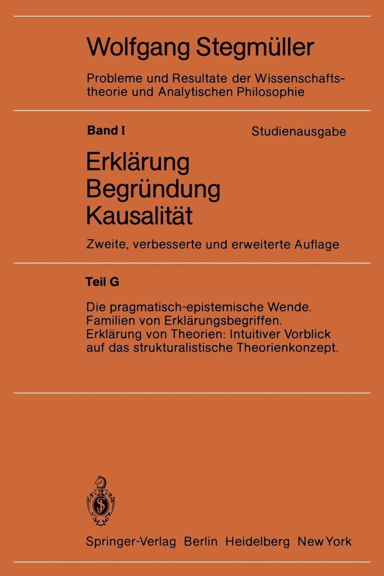 Die pragmatisch-epistemische Wende Familien von Erklärungsbegriffen Erklärung von Theorien: Intuitiver Vorblick auf das strukturalistische Theorienkonzept, Häftad