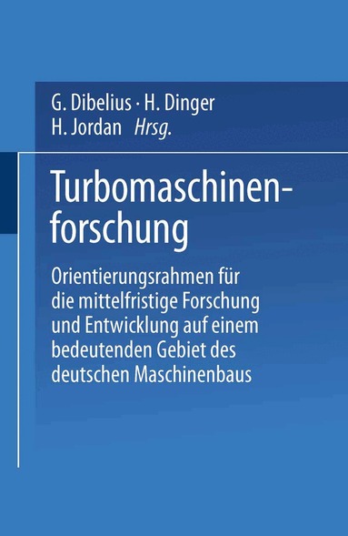 G. Dibelius, H. Dinger, H. Jordan - Turbomaschinenforschung, Häftad