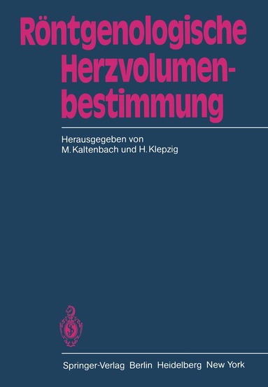 M. Kaltenbach, H. Klepzig - Röntgenologische Herzvolumenbestimmung, Häftad