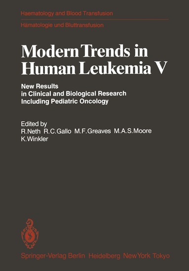 R. Neth, R. C. Gallo, M. F. Greaves, M. A. S. Moore, K. Winkler - Modern Trends in Human Leukemia V, Häftad