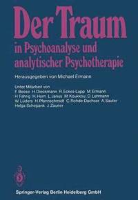bokomslag Der Traum in Psychoanalyse und analytischer Psychotherapie