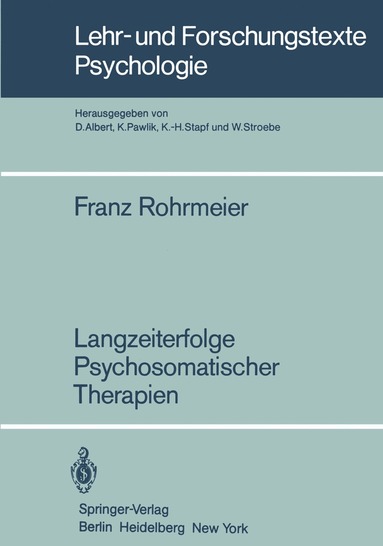 Franz Rohrmeier - Langzeiterfolge Psychosomatischer Therapien, Häftad