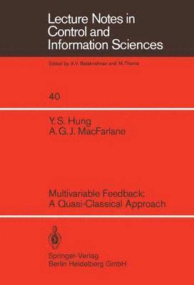 Multivariable Feedback: A Quasi-Classical Approach 1