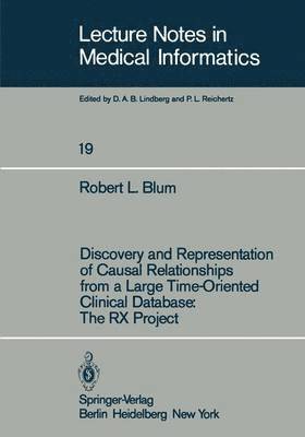 bokomslag Discovery and Representation of Causal Relationships from a Large Time-Oriented Clinical Database: The RX Project