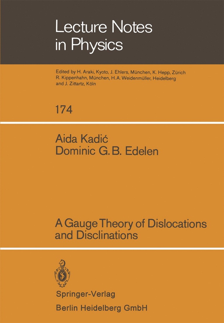 A. Kadic, D. G. B. Edelen - Gauge Theory of Dislocations and Disclinations, Häftad