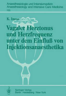 Vagaler Herztonus und Herzfrequenz unter dem Einflu von Injektionsanaesthetika 1