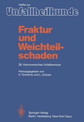 H. Tscherne, L. Gotzen, Harald Tscherne - Fraktur und Weichteilschaden, Häftad