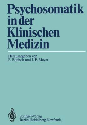 E. Bönisch, J.-E. Meyer, J. -E Meyer, J. -E. Meyer - Psychosomatik in der Klinischen Medizin, Häftad