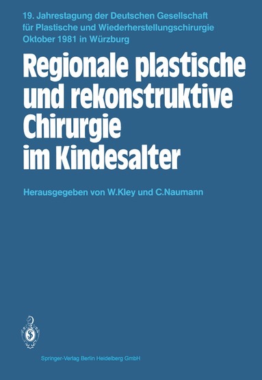 W. Kley, C. Naumann - Regionale plastische und rekonstruktive Chirurgie im Kindesalter, Häftad