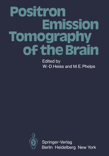 W.-D. Heiss, M.F. Phelps - Positron Emission Tomography of the Brain, Häftad