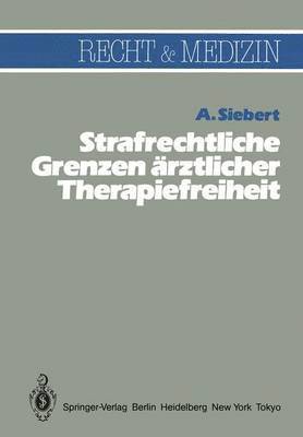 bokomslag Strafrechtliche Grenzen rztlicher Therapiefreiheit