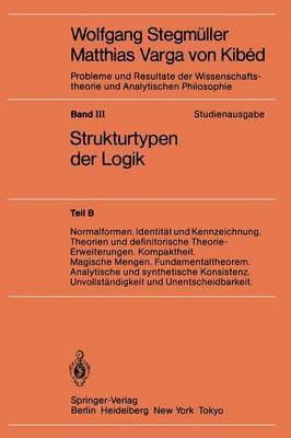 bokomslag Normalformen. Identitt und Kennzeichnung. Theorien und definitorische Theorie-Erweiterungen. Kompaktheit. Magische Mengen. Fundamentaltheorem. Analytische und synthetische Konsistenz.