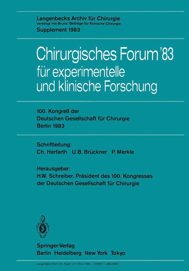H.-W. Schreiber, C. Herfarth, U.B. Brückner, P. Merkle, H. -W Schreiber - Chirurgisches Forum ’83 für experimentelle und klinische Forschung, Häftad