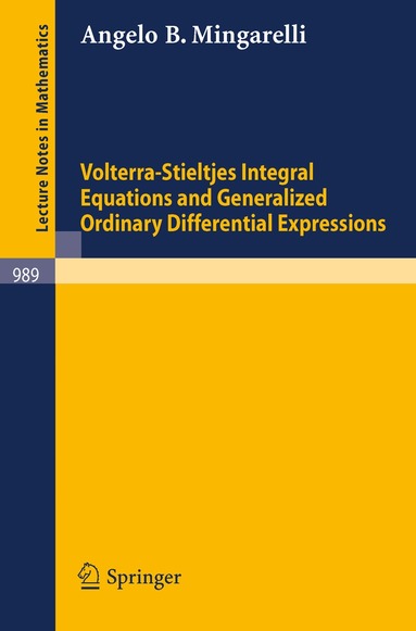 A.B. Mingarelli - Volterra-Stieltjes Integral Equations and Generalized Ordinary Differential Expressions, Häftad