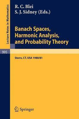 Banach Spaces, Harmonic Analysis, and Probability Theory 1
