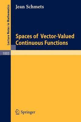 J. Schmets - Spaces of Vector-Valued Continuous Functions, Häftad