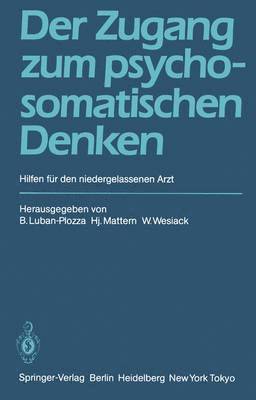 Der Zugang zum psychosomatischen Denken 1