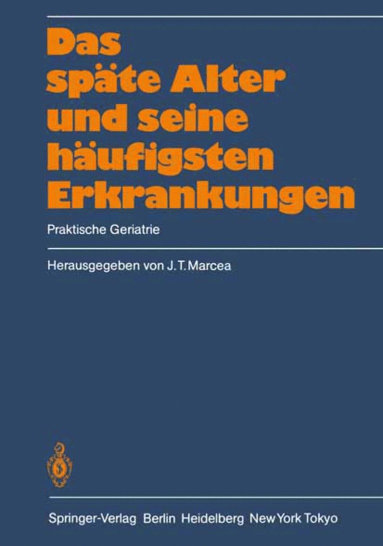 J.T. Marcea, J. T. Marcea - Das späte Alter und seine häufigsten Erkrankungen, Häftad